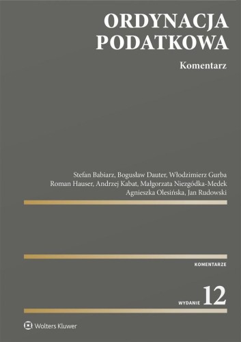 Ordynacja podatkowa. Komentarz w.12, praca zbirowa