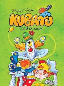 KUBATU. COŚ A LA BALON T.2