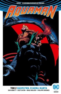 DC ODRODZENIE AQUAMAN T.2 NADPŁYWA CZARNA MANTA