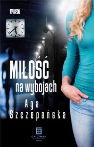 MIŁOŚĆ NA WYBOJACH, AGA SZCZEPAŃSKA