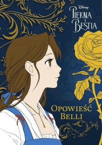 PIĘKNA I BESTIA. OPOWIEŚĆ BELLI T.1