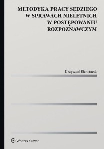 METODYKA PRACY SĘDZIEGO W SPRAWACH NIELETNICH..