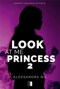 LOOK AT ME PRINCESS T.2, ALEKSANDRA NIL