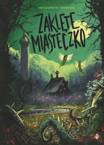 GODZINA CZARÓW T.2 ZAKLĘTE MIASTECZKO