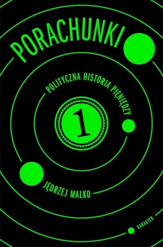 Porachunki. Polityczna historia pieniędzy