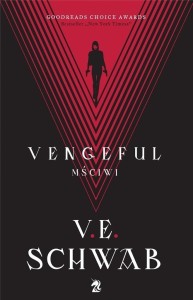 VENGEFUL. MŚCIWI W.2, V. E. SCHWAB