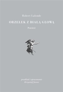 ORZEŁEK Z BIAŁĄ GŁOWĄ, ROBERT LALONDE