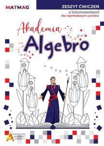 AKADEMIA ALGEBRO. ZESZYT ĆWICZEŃ Z KOLOROWANKAMI