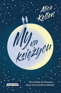 MY NA KSIĘŻYCU, ALICE KELLEN