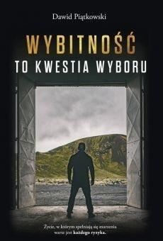 Wybitność to kwestia wyboru, Dawid Piątkowski