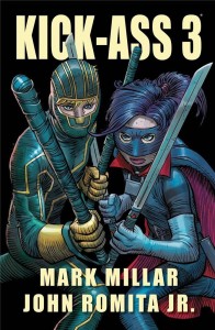 KICK-ASS 3, MARK MILLAR, JOHN ROMITA JR.