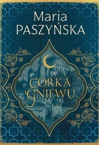 CIEŃ SUŁTANA T.3 CÓRKA GNIEWU, PASZYŃSKA MARIA