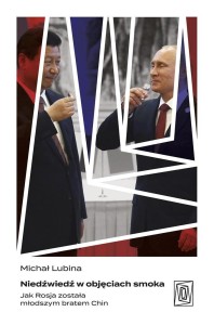 NIEDŹWIEDŹ W OBJĘCIACH SMOKA, MICHAŁ LUBINA