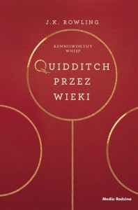 QUIDDITCH PRZEZ WIEKI, JOANNE K. ROWLING