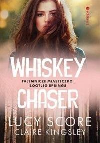 WHISKEY CHASER. TAJEMNICZE MIASTECZKO...