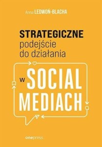 STRATEGICZNE PODEJŚCIE DO DZIAŁANIA W SOCIAL MED.