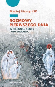ROZMOWY PIERWSZEGO DNIA. W KIERUNKU SENSU...