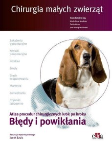 CHIRURGIA MAŁYCH ZWIERZĄT. BŁĘDY I POWIKŁANIA