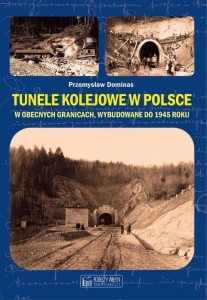 TUNELE KOLEJOWE W POLSCE W OBECNYCH GRANICACH