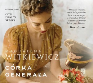 CÓRKA GENERAŁA. AUDIOBOOK, MAGDALENA WITKIEWIC