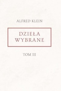 DZIEŁA WYBRANE T.3, ALFRED KLEIN