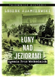 ŁUNY NAD JEZIORAMI. AGONIA PRUS WSCHODNICH