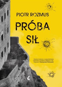 PRÓBA SIŁ, PIOTR ROZMUS