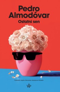 OSTATNI SEN, PEDRO ALMODOVAR