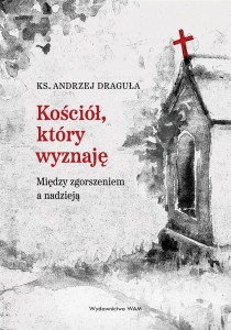 KOŚCIÓŁ, KTÓRY WYZNAJĘ. MIĘDZY ZGORSZENIEM...