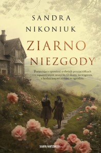 ZIARNO NIEZGODY, SANDRA NIKONIUK