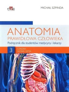 ANATOMIA PRAWIDŁOWA CZŁOWIEKA T.3 CZASZKA, GŁOWA..