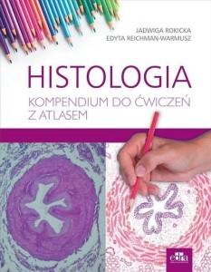 HISTOLOGIA. KOMPENDIUM DO ĆWICZEŃ Z ATLASEM