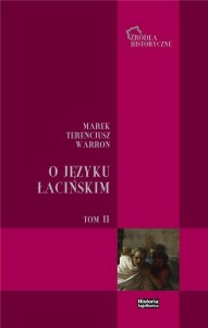 O JĘZYKU ŁACIŃSKIM T.2, MAREK TERENCJUSZ WARRON