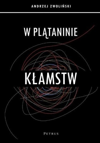 W plątaninie kłamstw, Andrzej Zwoliński