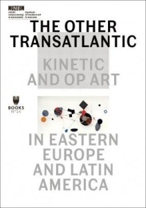 THE OTHER TRANS-ATLANTIC: KINETIC AND OP ART IN...