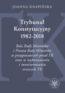 TRYBUNAŁ KONSTYTUCYJNY 19822018, JOANNA KNAPIŃSKA