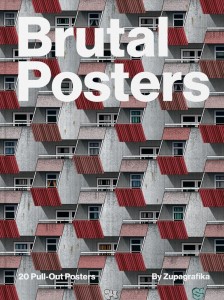 BRUTAL POSTERS. 20 BRUTALIST PULL-OUT POSTERS