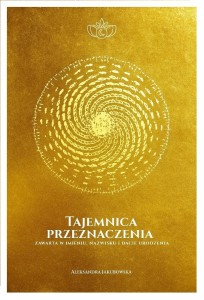 TAJEMNICA PRZEZNACZENIA ZAWARTA W IMIENIU...