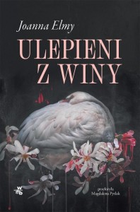 ULEPIENI Z WINY, JOANNA ELMY
