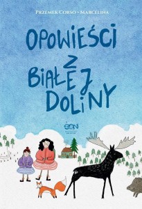 OPOWIEŚCI Z BIAŁEJ DOLINY