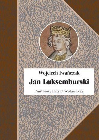 Jan Luksemburski, Wojciech Iwańczak