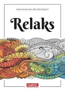 KOLOROWANKA DLA DOROSŁYCH. RELAKS, WIKTORIA KOHNKE