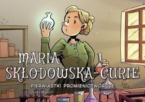 NAJWYBITNIEJSI NAUKOWCY. MARIA SKŁODOWSKA-CURIE