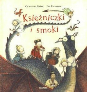 KSIĘŻNICZKI I SMOKI, CHRISTINA BJORK, EVA ERIKSSON