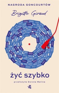 ŻYĆ SZYBKO, BRIGITTE GIRAUD, DOROTA MALINA
