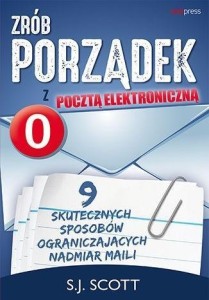 ZRÓB PORZĄDEK Z POCZTĄ ELEKTRONICZNĄ, S.J. SCOTT