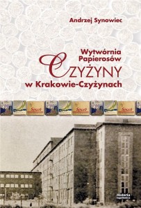WYTWÓRNIA PAPIEROSÓW CZYŻYNY W KRAKOWIE...
