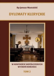 DYLEMATY KLERYCKIE.. T.2, BP. JANUSZ MASTALSKI
