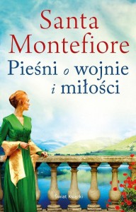 PIEŚNI O WOJNIE I MIŁOŚCI, SANTA MONTEFIORE