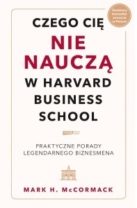 CZEGO CIĘ NIE NAUCZĄ W HARVARD BUSINESS SCHOOL